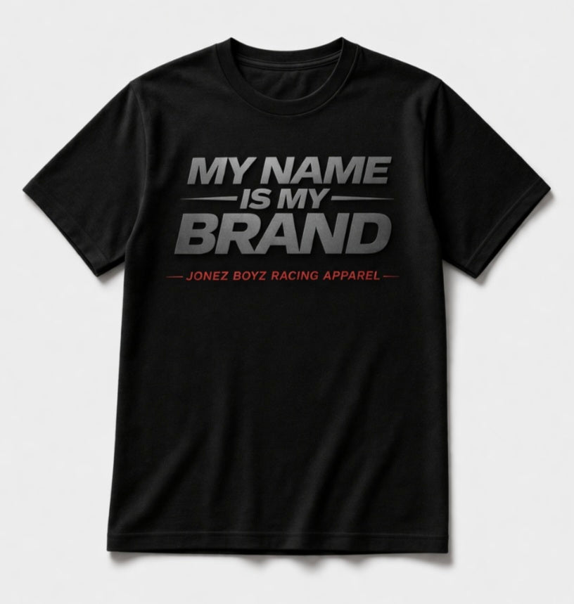 My Name is my Brand t-shirt